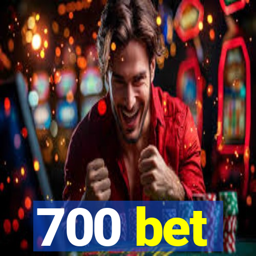 700 bet